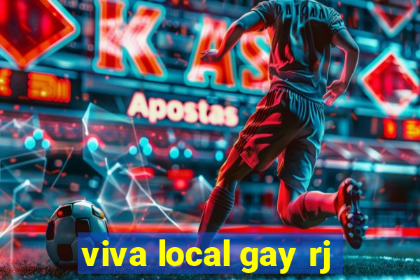 viva local gay rj